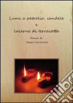 Lumi a petrolio, candele e lucerne di terracotta . E-book. Formato PDF ebook