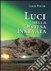 Luci nella distesa innevata. E-book. Formato PDF ebook di Antonio Pretolani