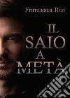 Il saio a metà. E-book. Formato Mobipocket ebook di Francesca Risi