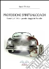Professione Spiritualcoach - Gesù è più felice quando viaggia in Porsche. E-book. Formato PDF ebook di Lucia Merico