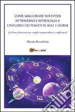 Come migliorare noi stessi attraverso l'astrologia. E-book. Formato PDF ebook