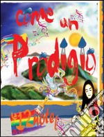 Come un prodigio. E-book. Formato EPUB ebook