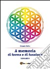 A memoria di forma e di funzione. E-book. Formato Mobipocket ebook