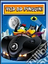 Vita da Pinguini Vol. 2. E-book. Formato EPUB ebook di Andrea Dainese Andycomic