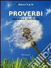 Proverbi. Semi della tradizione. E-book. Formato PDF ebook di Vittorio Pupillo