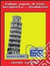 Italiani, popolo di poeti, navigatori e... strafalcioni . E-book. Formato PDF ebook di Giorgio La Daga