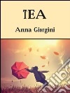 Tea. E-book. Formato PDF ebook