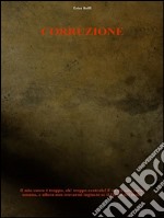 Corruzione. E-book. Formato EPUB ebook