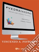 #VEDRAIVEDRAI - Illusioni, sogni e promesse di Matteo Renzi. E-book. Formato EPUB ebook