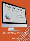 #VEDRAIVEDRAI - Illusioni, sogni e promesse di Matteo Renzi. E-book. Formato EPUB ebook di Vincenzo A. Pistorio