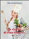 Le ricette di Fata Frittella. E-book. Formato Mobipocket ebook di Mariangela Pugno