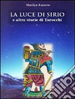 La luce di Sirio e altre storie di tarocchi. E-book. Formato PDF ebook