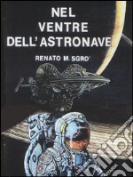 Nel ventre dell'astronave. E-book. Formato PDF ebook