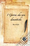 I giorni che non dimentichi. E-book. Formato PDF ebook di Remo Rudi