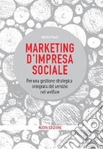 Marketing d&apos;impresa socialeNuova edizione. E-book. Formato Mobipocket ebook