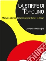 La stirpe di Topolino. E-book. Formato EPUB ebook