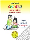 Shiatsu para niños. E-book. Formato PDF ebook