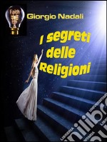 I segreti delle religioni. E-book. Formato Mobipocket