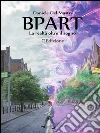 Bpart La realtà oltre il sogno. E-book. Formato PDF ebook di Daniele Del Mastro