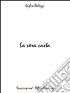 La vera casta. E-book. Formato EPUB ebook