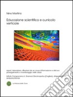 Educazione scientifica e curricolo verticale. E-book. Formato EPUB ebook