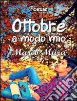 Ottobre "A modo mio". E-book. Formato PDF ebook