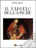 Il vangelo dell'amore. E-book. Formato PDF ebook