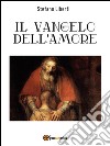 Il vangelo dell'amore. E-book. Formato PDF ebook