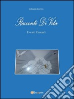 Racconti di vita: Eventi casuali. E-book. Formato PDF