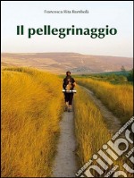 Il pellegrinaggio. E-book. Formato Mobipocket ebook