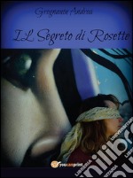 Il segreto di Rosette. E-book. Formato EPUB ebook