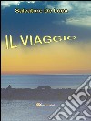 Il viaggio. E-book. Formato PDF ebook di Salvatore De Luca