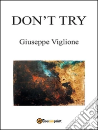 Don’t try. E-book. Formato PDF ebook