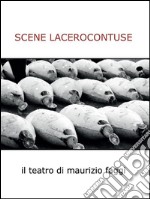 Scene lacerocontuse. E-book. Formato EPUB ebook