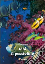 Fibi il pesciolino. E-book. Formato EPUB ebook