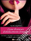 Come diventare diabolicamente femmina. E-book. Formato EPUB ebook