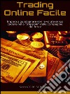 Trading online facile. E-book. Formato EPUB ebook