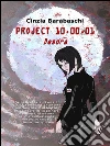 PROJECT 10.00.01 - Desdra. E-book. Formato Mobipocket ebook di Cinzia Barabaschi