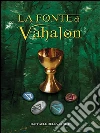 La fonte di Vahalon. E-book. Formato PDF ebook di Raffaele Della Corte
