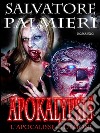 APOKALYPSIS - L’Apocalisse dei Demoni. E-book. Formato EPUB ebook di Salvatore Palmieri