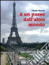 A un passo dall'altro mondo . E-book. Formato PDF ebook di Linda Basso