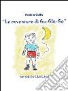 Go-Ghi-Go e la luna. E-book. Formato EPUB ebook di Fabiola Gallio