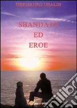 Sbandato ed eroe. E-book. Formato EPUB ebook