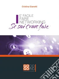 È facile fare networking se sai come fare. E-book. Formato EPUB ebook