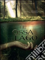 Le ossa del lago. E-book. Formato EPUB ebook