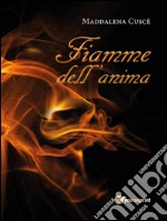 Fiamme dell'anima. E-book. Formato EPUB ebook