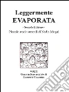 Leggermente evaporata. E-book. Formato Mobipocket ebook di Nadia Mogni