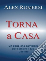 Torna a casa. E-book. Formato EPUB ebook