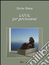 LUCE per percussione. E-book. Formato EPUB ebook