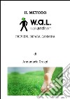Il metodo WAL. E-book. Formato EPUB ebook